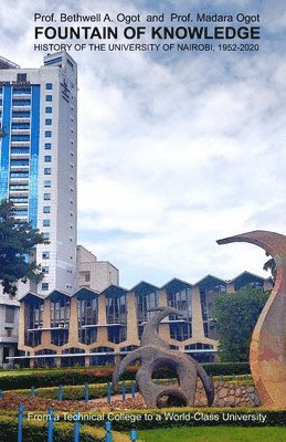 Madara M Ogot, Bethwell A Ogot, Madara M. Ogot, Bethwell A. Ogot - Fountain of Knowledge, Häftad