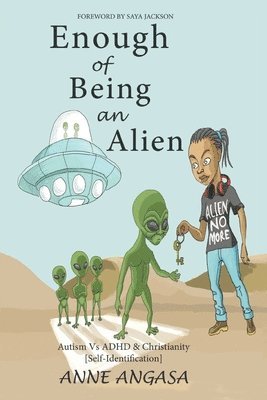 Anne Angasa - Enough of Being an Alien, Häftad