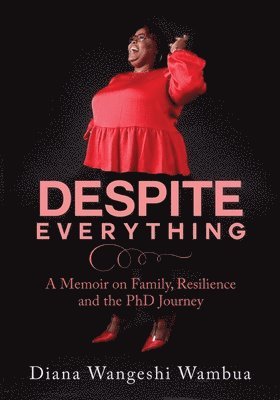 Diana Wangeshi Wambua - Despite Everything, Häftad