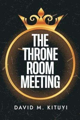 bokomslag The Throne Room Meeting