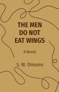 bokomslag The Men Do Not Eat Wings
