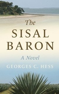 bokomslag The Sisal Baron