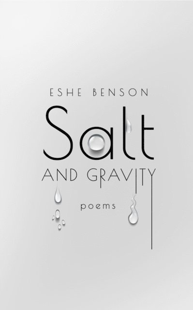 Salt and Gravity: poems on pain, healing and self love 1