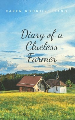 bokomslag Diary of a Clueless Farmer