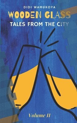 Wooden Glass: Tales From The City 1