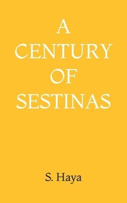 A Century of Sestinas 1