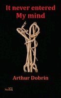 Arthur Dobrin - It Never Entered My Mind, Häftad. Tillgänglighet: Lägg i varukorg