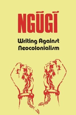 Writing Against Neocolonialism