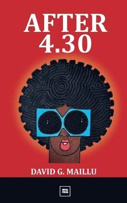 David G Maillu, David G. Maillu - After 4.30, Häftad