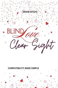 bokomslag Blind Love, Clear Sight