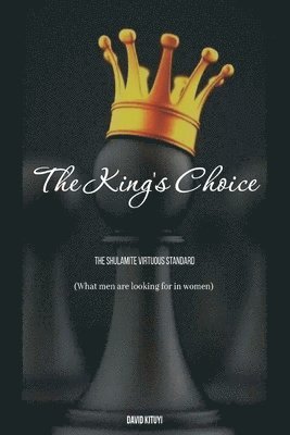 bokomslag The King's Choice: The Shulamite Virtuous Woman