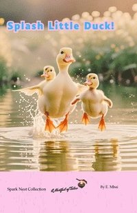 bokomslag Splash Little Duck!