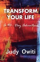 bokomslag Transform Your Life A 90-Day Adventure