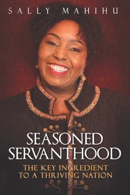 Seasoned Servanthood: The Key Ingredient to a Thriving Nation 1