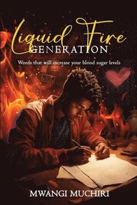 bokomslag Liquid Fire Generation