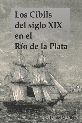 bokomslag Los Cibils del siglo XIX en el Río de la Plata