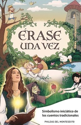 Érase una vez: Simbolismo iniciático de los cuentos tradicionales 1