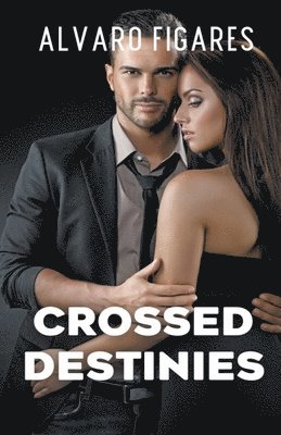 Alvaro Figares - Crossed Destinies, Häftad