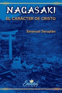 bokomslag Nagasaki: El carácter de Cristo