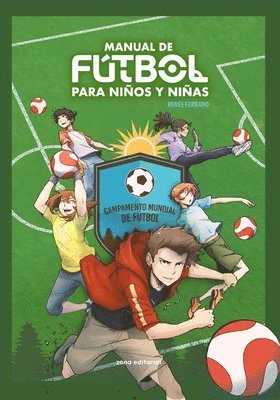 Renée Ferraro, Guillermo Giucci, Daniel Villar, Guillermo Ferraro, Renée - Manual de fútbol para niños y niñas, Häftad