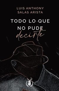 bokomslag Todo lo que no pude decirte