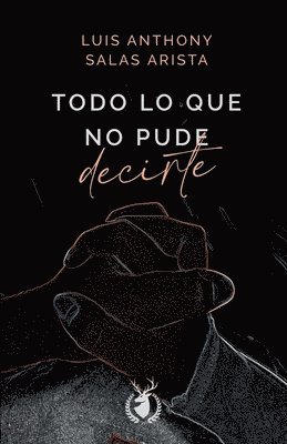 Todo lo que no pude decirte