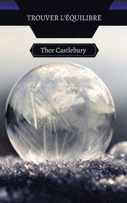 Thor Castlebury - Trouver l'Équilibre, Häftad