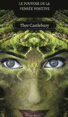 Thor Castlebury - Pouvoir de la Pensée Positive, Inbunden