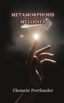 bokomslag Metamorphosis Melodies