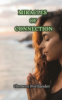 Miracles of Connection 1