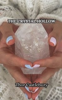 bokomslag The Crystal Hollow
