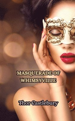 Masquerade of Whimsyville 1