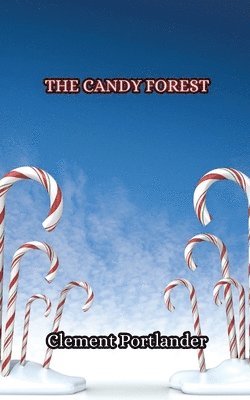 Clement Portlander - Candy Forest, Häftad