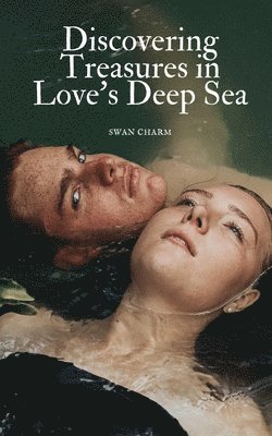Discovering Treasures in Love's Deep Sea 1