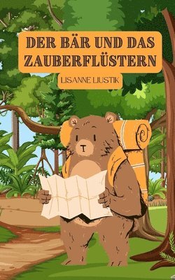 Bär und das Zauberflüstern