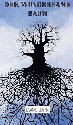 Lisanne Liustik - wundersame Baum, Inbunden