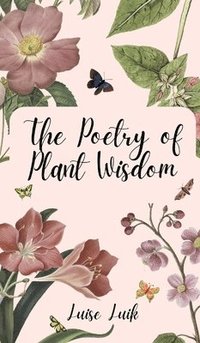 bokomslag The Poetry of Plant Wisdom