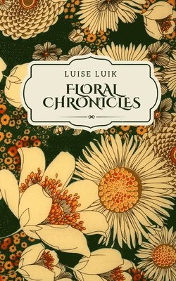 bokomslag Floral Chronicles