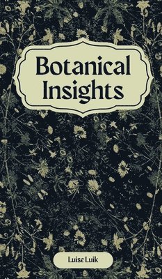 Botanical Insights 1
