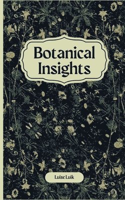 Botanical Insights 1