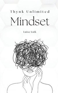 bokomslag Thynk Unlimited Mindset