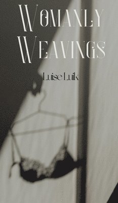 Womanly Weavings 1