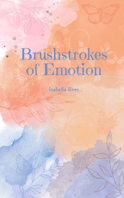 bokomslag Brushstrokes of Emotion