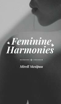 bokomslag Feminine Harmonies