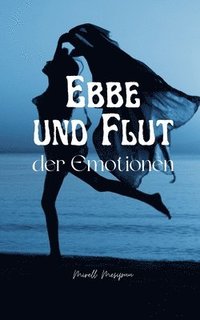 bokomslag Ebbe und Flut der Emotionen