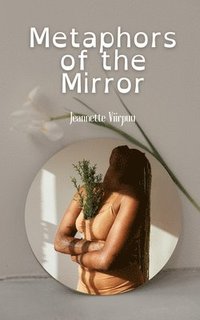 bokomslag Metaphors of the Mirror