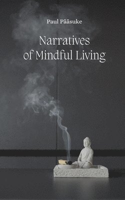 Narratives of Mindful Living 1