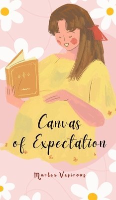 Marlen Vesiroos - Canvas of Expectation, Inbunden