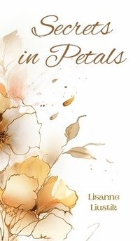 bokomslag Secrets in Petals