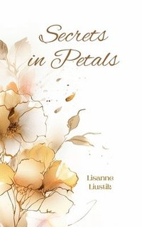 bokomslag Secrets in Petals